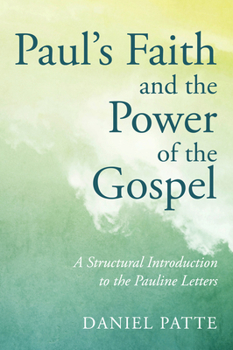 Paperback Paul's Faith and the Power of the Gospel Book