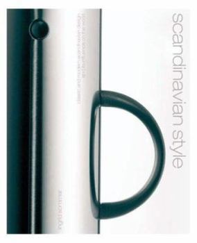 Hardcover Scandinavian Style: Classic and Modern Scandinavian Design and Its Influence on the World Book