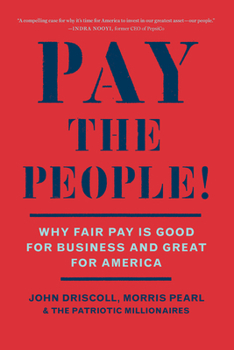 Paperback Pay the People!: Why Fair Pay Is Good for Business and Great for America Book