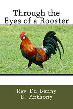 Paperback Through the Eyes of a Rooster Book