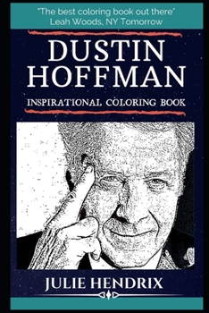Paperback Dustin Hoffman Inspirational Coloring Book: An American Actor and Filmmaker Book