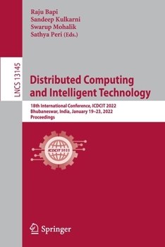 Paperback Distributed Computing and Intelligent Technology: 18th International Conference, Icdcit 2022, Bhubaneswar, India, January 19-23, 2022, Proceedings Book