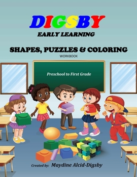 Paperback Digsby Early Learning Shapes, Puzzles and Coloring: Preschool to First Grade Book