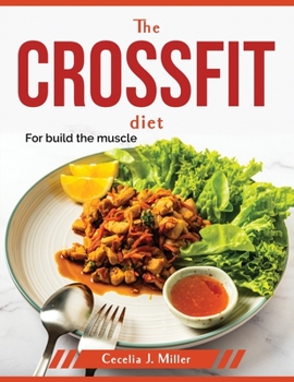 Paperback The CrossFit Diet: For build the muscle Book