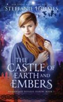The Castle of Earth and Embers - Book #1 of the Briarwood Witches