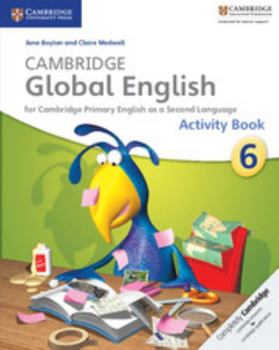 Paperback Cambridge Global English Stage 6 Activity Book: For Cambridge Primary English as a Second Language Book