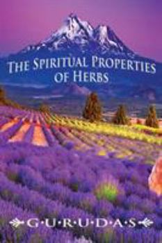 Paperback The Spiritual Properties of Herbs Book