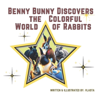 Paperback Benny Bunny Discovers the Colorful World of Rabbits: Playful Rhymes and Educational Content Book