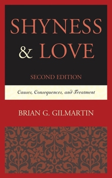 Hardcover Shyness & Love: Causes, Consequences, and Treatment Book