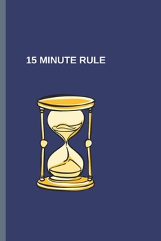 15 MINUTE RULE