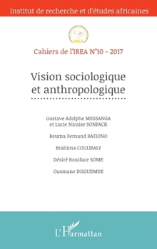 Vision anthropologique et sociologique (Cahiers de l'Irea) (French Edition)