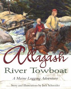 Paperback Allagash River Towboat: A Maine Logging Adventure Book