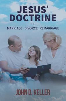 Paperback Jesus' Doctrine of Marriage Divorce Remarriage Book