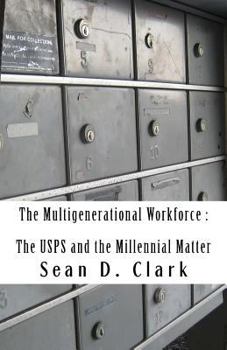 Paperback The Multigenerational Workforce The USPS and the Millennial Matter Book