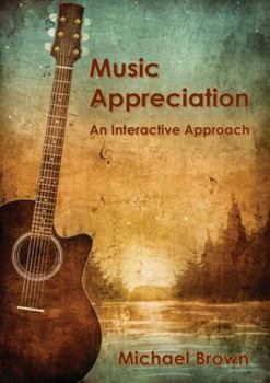 Paperback Music Appreciation: An Interactive Approach Book