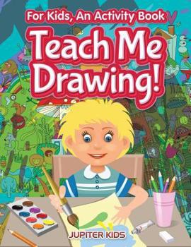 Paperback I Want to Learn How To Draw! For Kids, an Activity Book