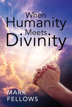 Paperback When Humanity Meets Divinity Book