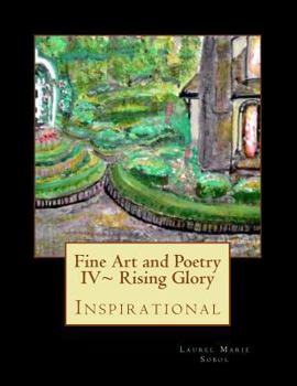 Paperback Fine Art and Poetry IV Rising Glory Book