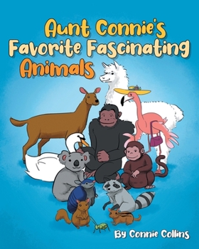 Paperback Aunt Connie's Favorite Fascinating Animals Book