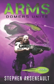 ARMS Domers Unite - Book #6 of the ARMS