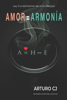 Paperback Amor = Armonía: Ley Fundamental de la Existencia [Spanish] Book