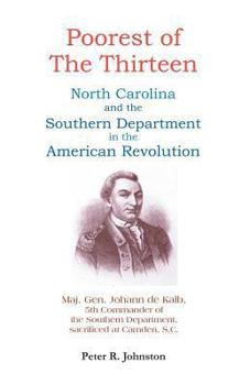 Hardcover Poorest of the Thirteen: North Carolina and the Southern Department in the American Revolution Book