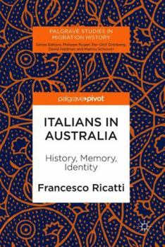 Hardcover Italians in Australia: History, Memory, Identity Book