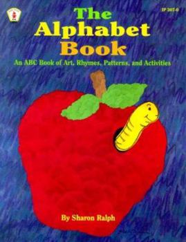 Paperback The Alphabet Book: An ABC Book of Art, Rhymes, Patterns, and Activities (Kids' Stuff) Book