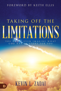 Paperback Taking Off the Limitations: You Can't Even Imagine What God Has in Store for You Book