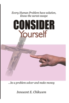 Paperback Consider Yourself: Be a Problem Solver and make Money Book