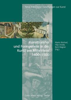 Hardcover Kunsttransfer Und Formgenese in Der Kunst Am Mittelrhein: 1400 - 1500 [German] Book