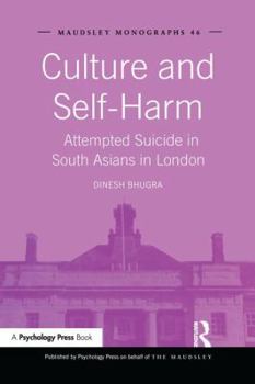 Paperback Culture and Self-Harm: Attempted Suicide in South Asians in London Book