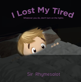 Hardcover I Lost My Tired: Don't Turn on the Lights Book