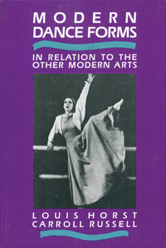 Paperback Modern Dance Forms: In Relation to the Other Modern Arts Book