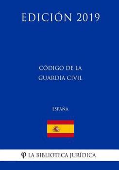 Paperback Código de la Guardia Civil (España) (Edición 2019) [Spanish] Book