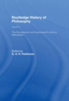 Hardcover Routledge History of Philosophy Volume IV: The Renaissance and Seventeenth Century Rationalism Book