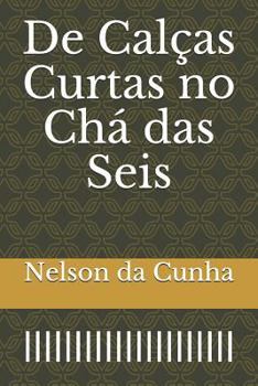 Paperback de Calças Curtas No Chá Das Seis [Portuguese] Book
