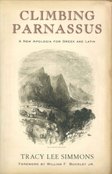 Paperback Climbing Parnassus: A New Apologia for Greek and Latin Book