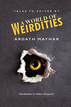 Paperback A World of Weirdities: Tales to Shiver by Book