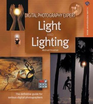 Paperback Light and Lighting: The Definitive Guide for Serious Digital Photographers Book