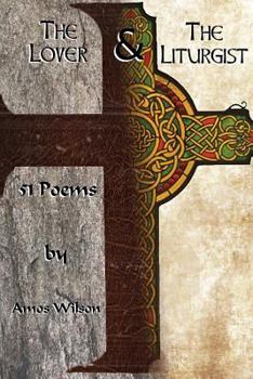 Paperback The Lover and the Liturgist: 51 Poems Book