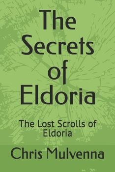 Paperback The Secrets of Eldoria: The Lost Scrolls of Eldoria Book
