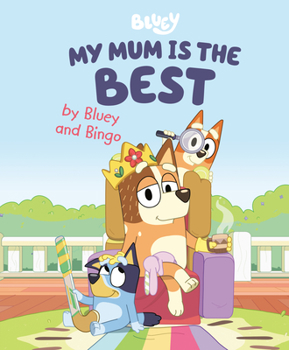 Hardcover My Mum Is the Best by Bluey and Bingo Book