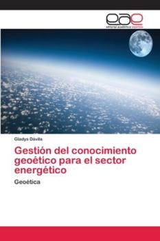 Paperback Gestión del conocimiento geoético para el sector energético [Spanish] Book