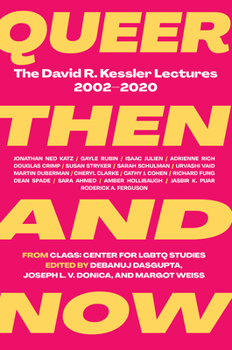 Paperback Queer Then and Now: The David R. Kessler Lectures, 2002-2020 Book