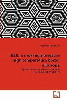 Paperback B28, a new high pressure high temperature boron allotrope Book