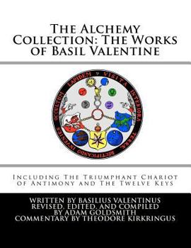 Paperback The Alchemy Collection: The Works of Basil Valentine Book