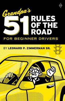 Paperback Grandpa's 51 Rules of the Road: For the Beginner Driver Book