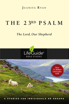 The 23rd Psalm: The Lord, Our Shepherd (Lifeguide Bible Studies) - Book  of the LifeGuide Bible Studies