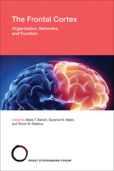 Paperback The Frontal Cortex: Organization, Networks, and Function Book